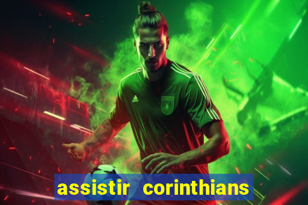 assistir corinthians no futemax