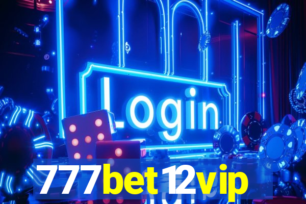 777bet12vip