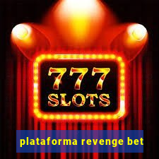 plataforma revenge bet