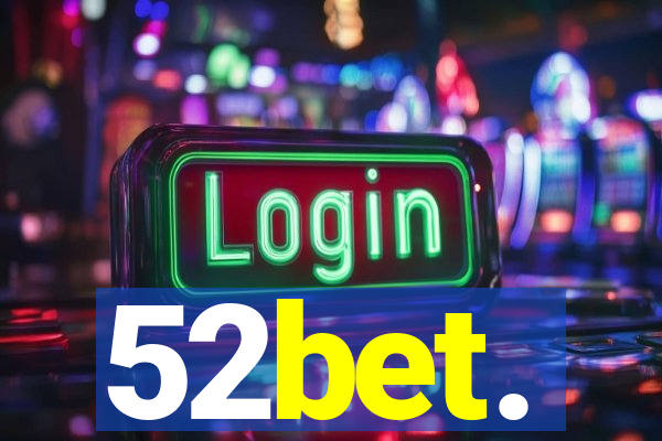 52bet.