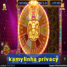 kamylinha privacy