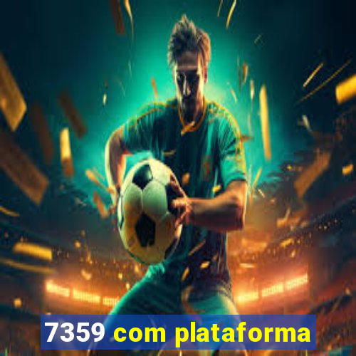 7359 com plataforma