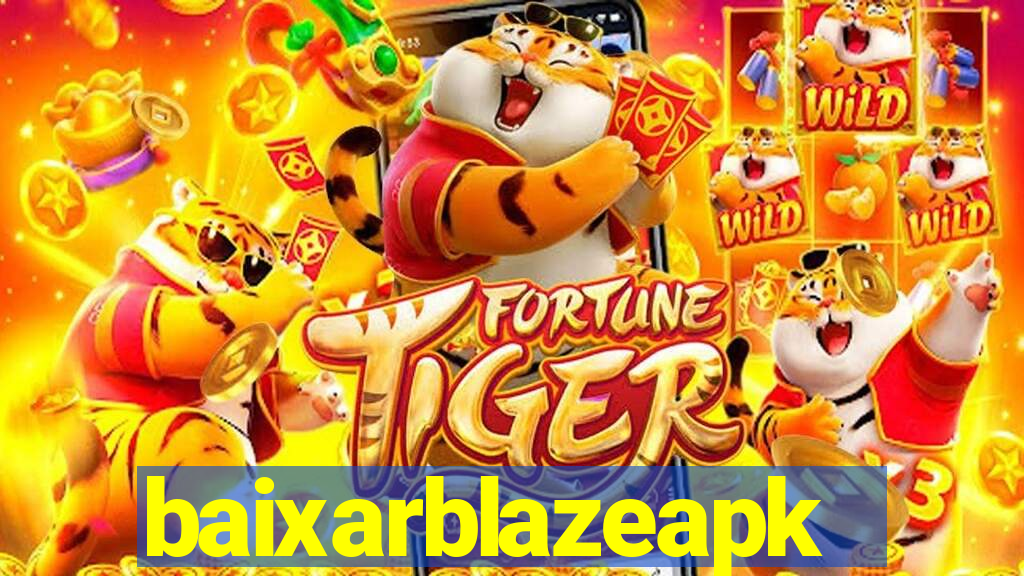 baixarblazeapk