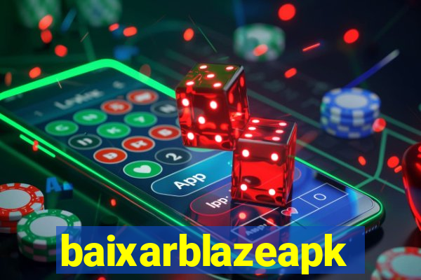 baixarblazeapk