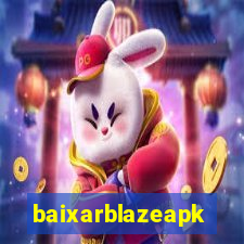 baixarblazeapk