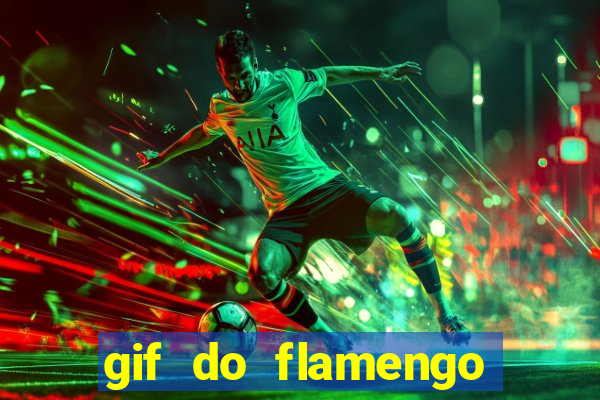 gif do flamengo para celular