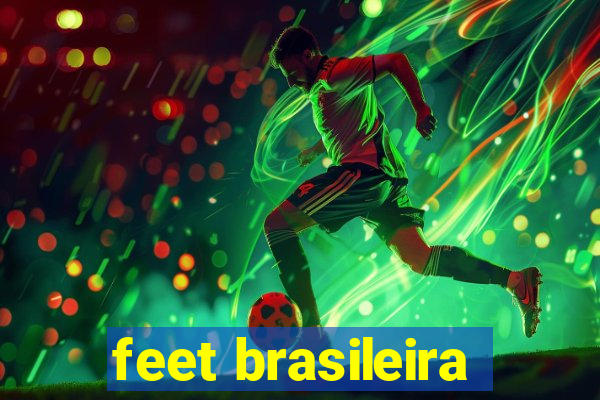 feet brasileira