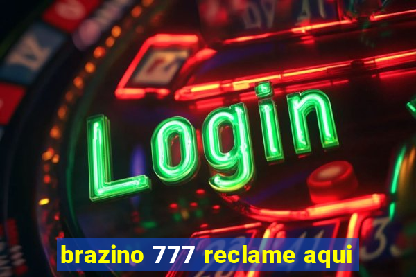 brazino 777 reclame aqui