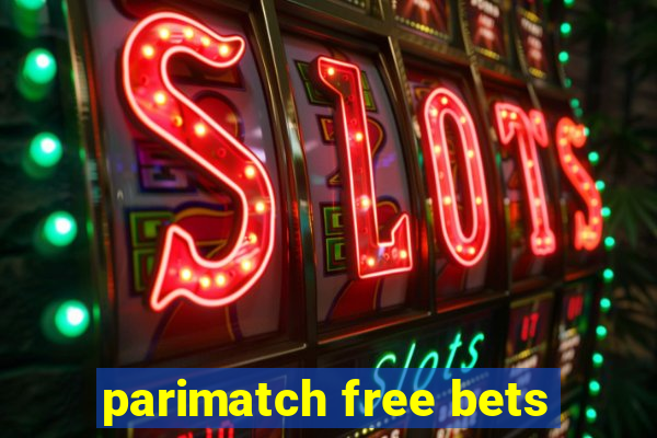 parimatch free bets