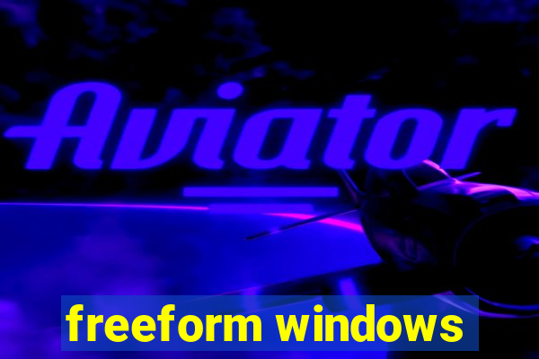 freeform windows