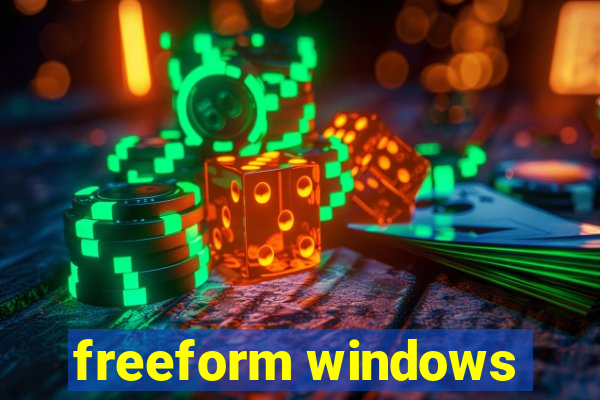 freeform windows