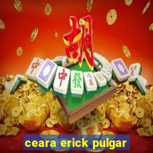 ceara erick pulgar