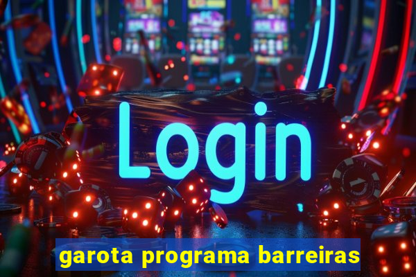 garota programa barreiras