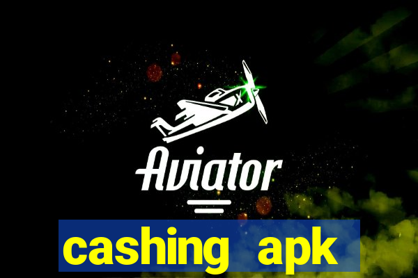 cashing apk dinheiro infinito