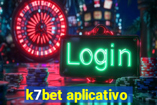 k7bet aplicativo