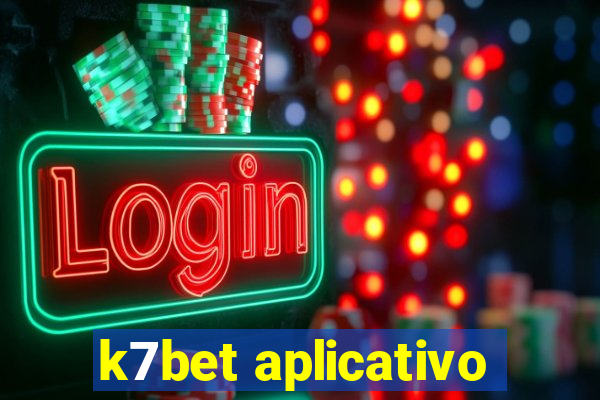 k7bet aplicativo