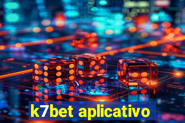 k7bet aplicativo