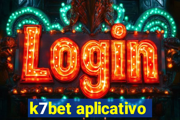 k7bet aplicativo