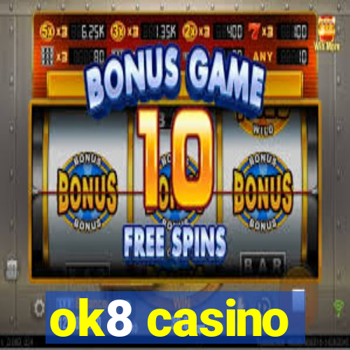 ok8 casino