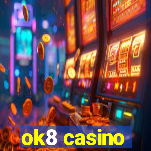 ok8 casino