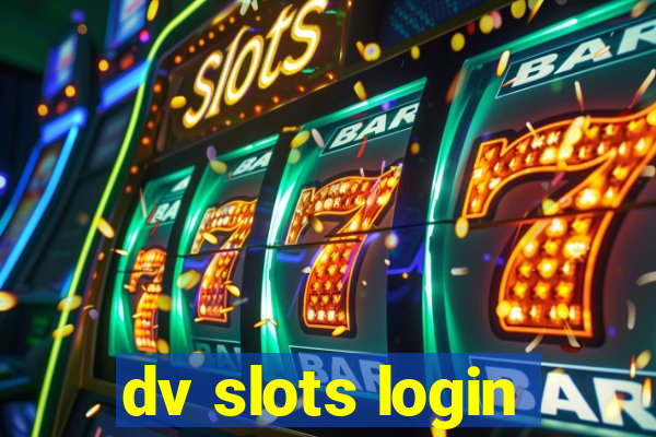 dv slots login