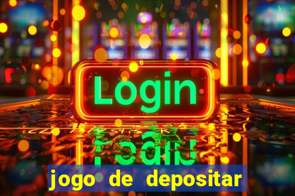 jogo de depositar 5 reais