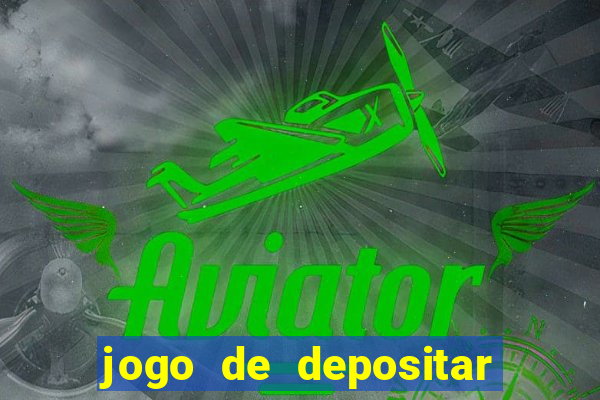 jogo de depositar 5 reais