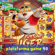 plataforma game 90