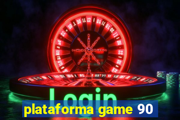 plataforma game 90