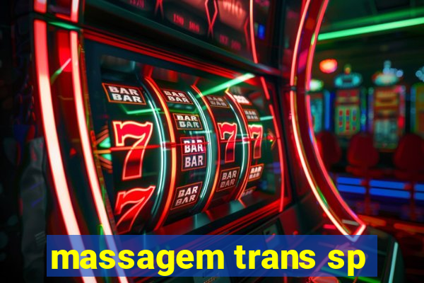 massagem trans sp