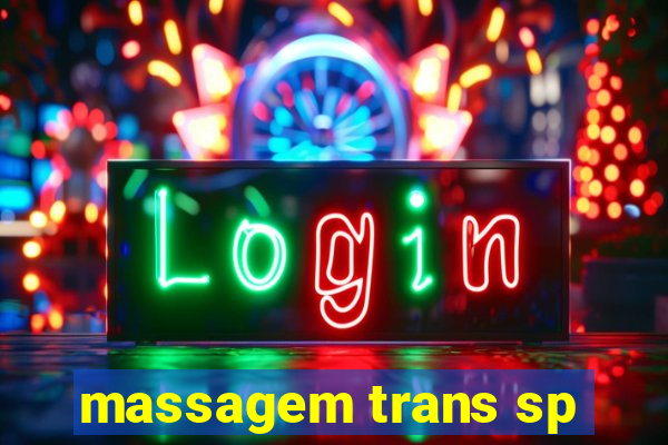 massagem trans sp