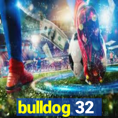 bulldog 32