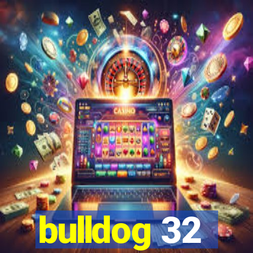 bulldog 32