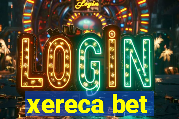 xereca bet