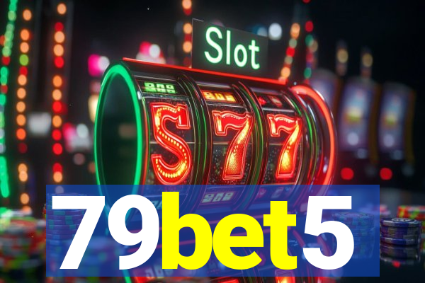 79bet5