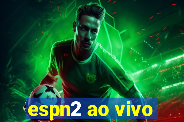 espn2 ao vivo