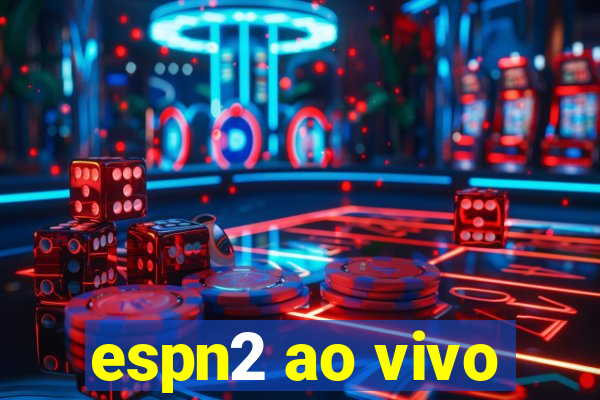 espn2 ao vivo