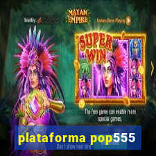 plataforma pop555