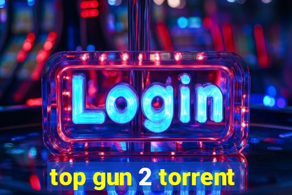 top gun 2 torrent