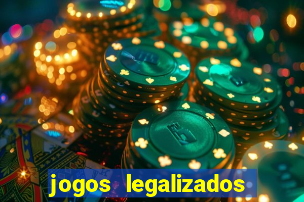 jogos legalizados no brasil