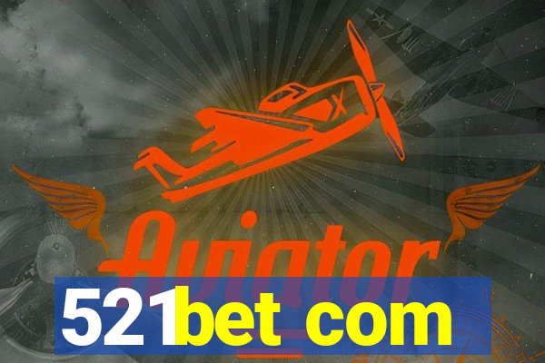 521bet com