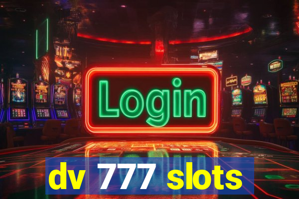 dv 777 slots