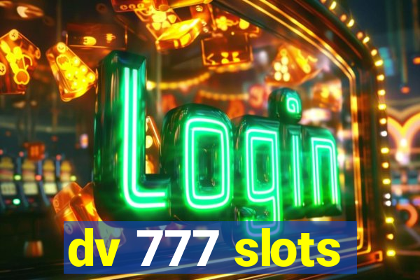 dv 777 slots