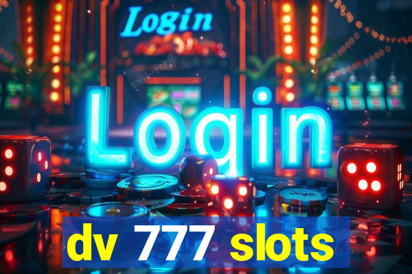 dv 777 slots