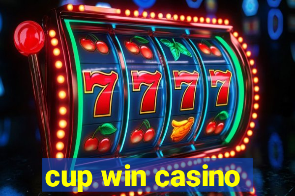 cup win casino