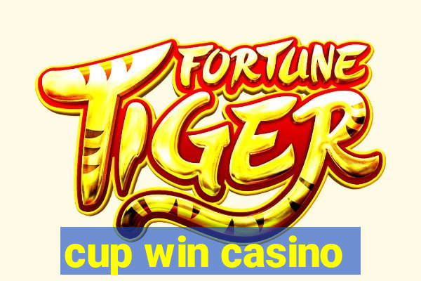 cup win casino