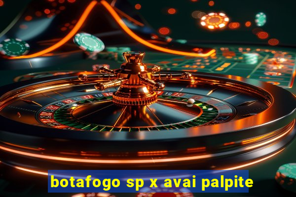 botafogo sp x avai palpite