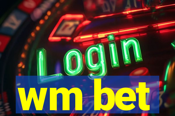 wm bet