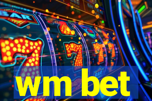 wm bet