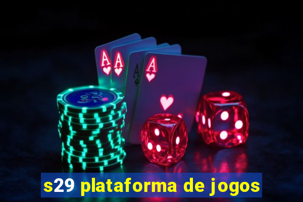 s29 plataforma de jogos